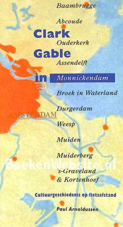 Clark Gable in Monnickendam Clark Gable in Monnickendam