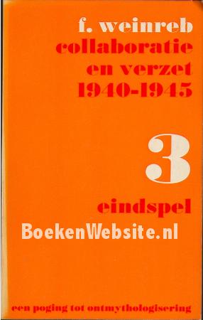 Collaboratie en verzet 1940 / 1945 deel 3 Collaboratie en verzet 1940 / 1945 deel 3