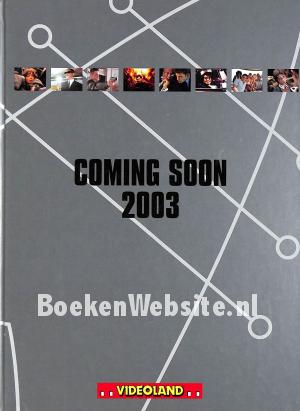 Coming Soon 2003 Coming Soon 2003