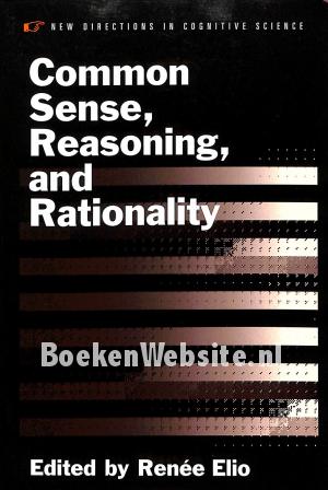 Common Sense, Reasoning, and Rationality Common Sense, Reasoning, and Rationality