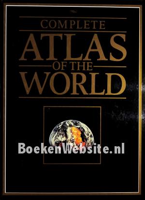 Complete Atlas of the World Complete Atlas of the World
