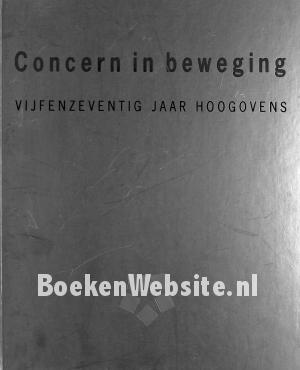 Concern in beweging, vijfenzeventig jaar Hoogovens