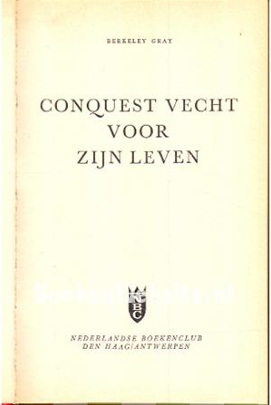 Conquest vecht voor zijn leven