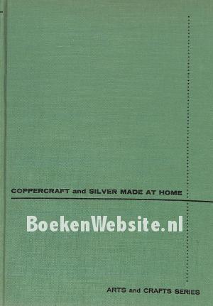 Coppercraft and Silver Made at Home