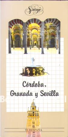 Cordoba, Granada y Sevilla