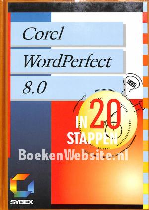 Corel WordPerfect 8.0 in 20 stappen
