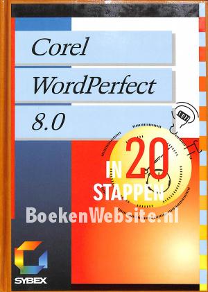 Corel WordPerfect 8.0 in 20 stappen Corel WordPerfect 8.0 in 20 stappen