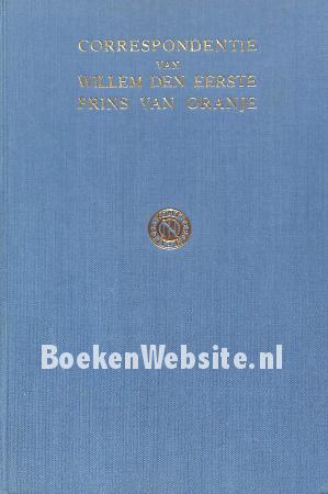 Correspondentie van Willem den Eerste Prins van Oranje