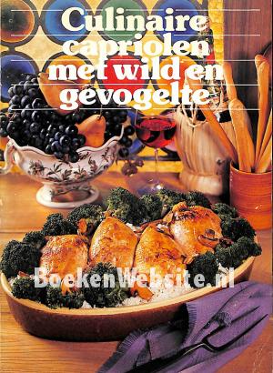 Culinaire capriolen met wild en gevogelte Culinaire capriolen met wild en gevogelte