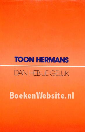 Dan heb je geluk Dan heb je geluk