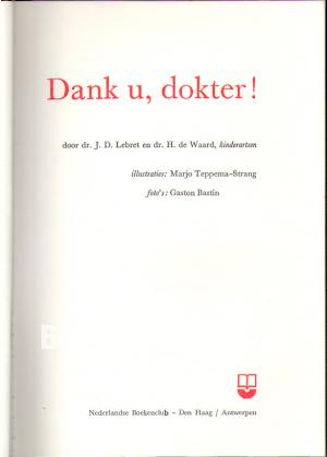 moersleutel haar Jasje Dank u, dokter, Lebret J.D. - Waard H. de | BoekenWebsite.nl