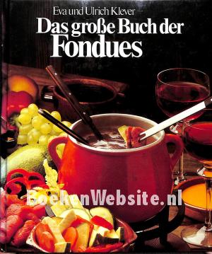 Das grosse Buch der Fondues