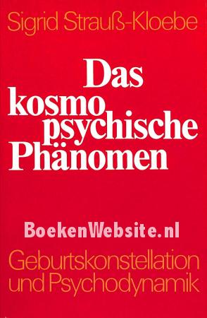 Das kosmopsychische Phänomen Das kosmopsychische Phänomen