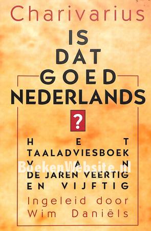 Is dat goed Nederlands? Is dat goed Nederlands?