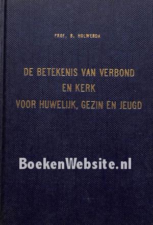 De betekenis van verbond en kerk De betekenis van verbond en kerk