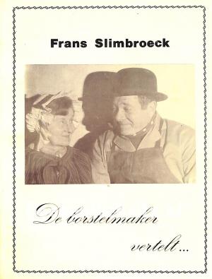 De borstelmaker vertelt... De borstelmaker vertelt...