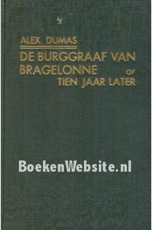 De Burggraaf van Bragelonne of Tien jaar later 1-2