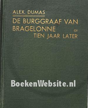 De Burggraaf van Bragelonne of Tien jaar later 3 De Burggraaf van Bragelonne of Tien jaar later 3