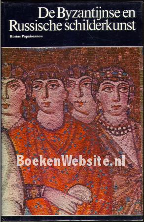 De Byzantijnse en Russische schilderkunst De Byzantijnse en Russische schilderkunst