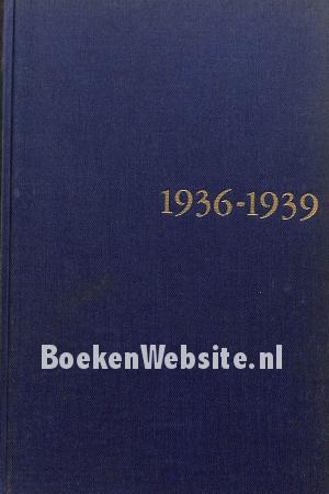 De dertiger jaren 1936 - 1939 De dertiger jaren 1936 - 1939