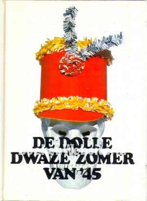 De dolle dwaze zomer van '45