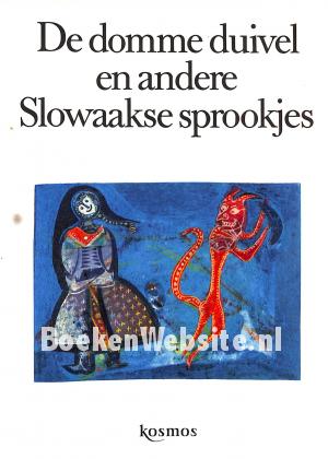 De domme duivel en andere Slowaakse sprookjes De domme duivel en andere Slowaakse sprookjes