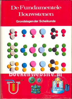 De Fundamentele Bouwstenen De Fundamentele Bouwstenen