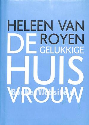 De gelukkige huisvrouw De gelukkige huisvrouw