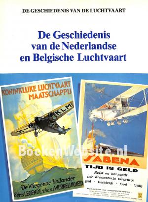 De geschiedenis van de Nederlandse en Belgische luchtvaart