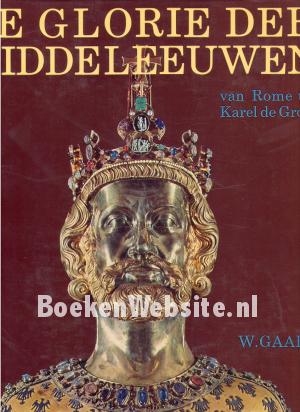 De glorie der Middeleeuwen De glorie der Middeleeuwen