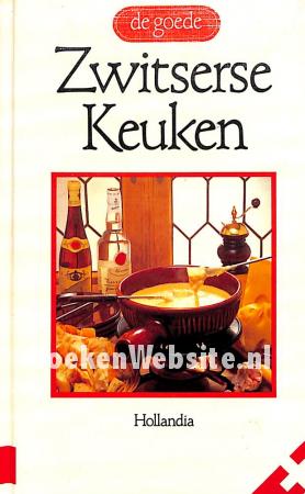 De goede Zwitserse keuken De goede Zwitserse keuken