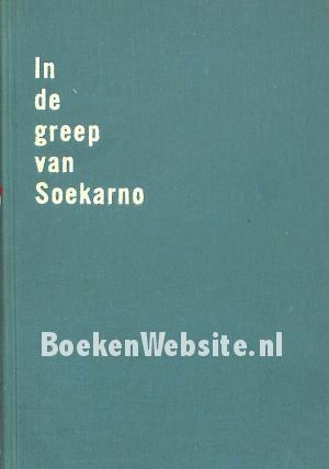 In de greep van Soekarno