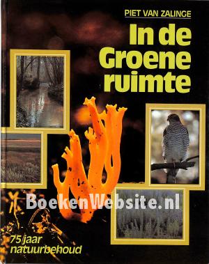 In de groene ruimte 75 jaar Natuurbehoud In de groene ruimte 75 jaar Natuurbehoud