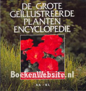 De grote geillustreerde plantenencyclopedie AA-KL