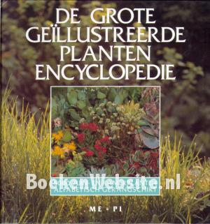 De grote geillustreerde plantenencyclopedie ME-PI De grote geillustreerde plantenencyclopedie ME-PI