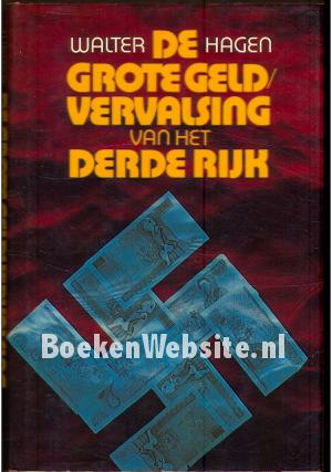 De grote geldvervalsing van het Derde Rijk De grote geldvervalsing van het Derde Rijk