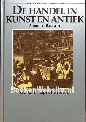 De handel in kunst en antiek De handel in kunst en antiek
