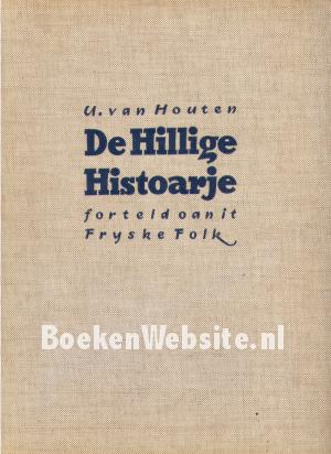 De hillige Histoarje forteld foar it Fryske folk I