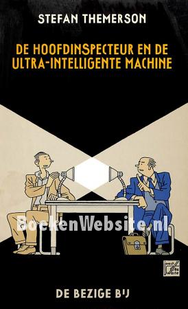 De hoofdinspecteur en de ultra-intelligente machine De hoofdinspecteur en de ultra-intelligente machine