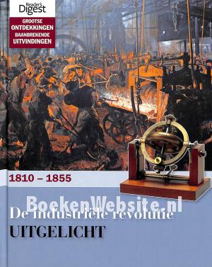 De industriële revolutie uitgelicht De industriële revolutie uitgelicht