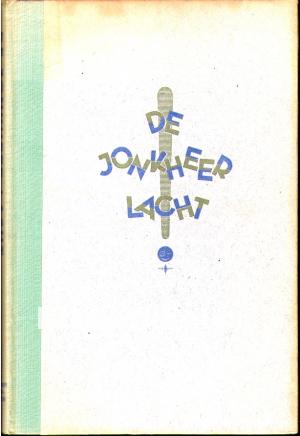De jonkheer lacht De jonkheer lacht
