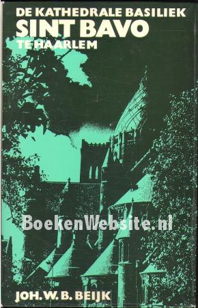 De kathedrale basiliek Sint Bavo te Haarlem