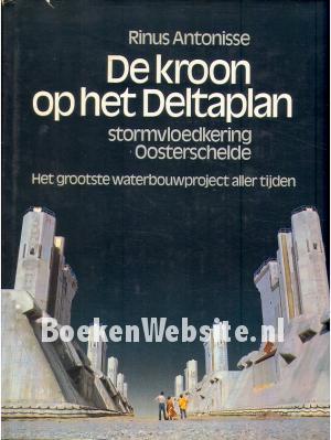 De kroon op het Deltaplan De kroon op het Deltaplan