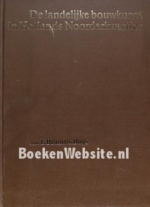 De landelijke bouwkunst in Hollands Noorderkwartier