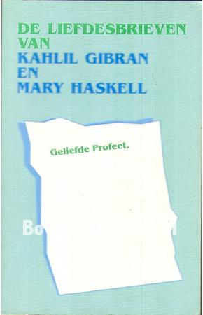 De liefdesbrieven van Kahlil Gibran en Mary Haskell