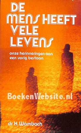 De mens heeft vele levens