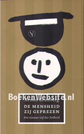 De mensheid zij geprezen