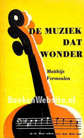 De muziek dat wonder