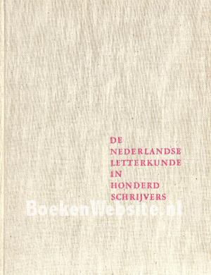 De Nederlandse letterkunde in honderd schrijvers