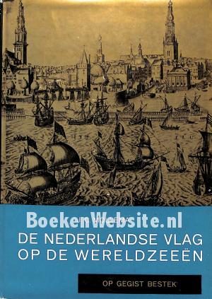De Nederlandse vlag op de wereldzeeën